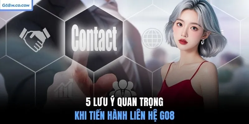 5-luu-y-quan-trong-khi-tien-hanh-lien-he-go8