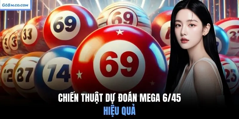 chien-thuat-du-doan-mega-6-45-hieu-qua