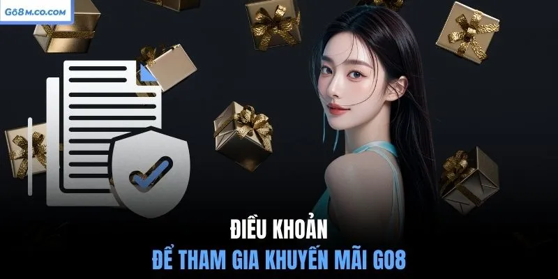 dieu-khoan-de-tham-gia-khuyen-mai-go8
