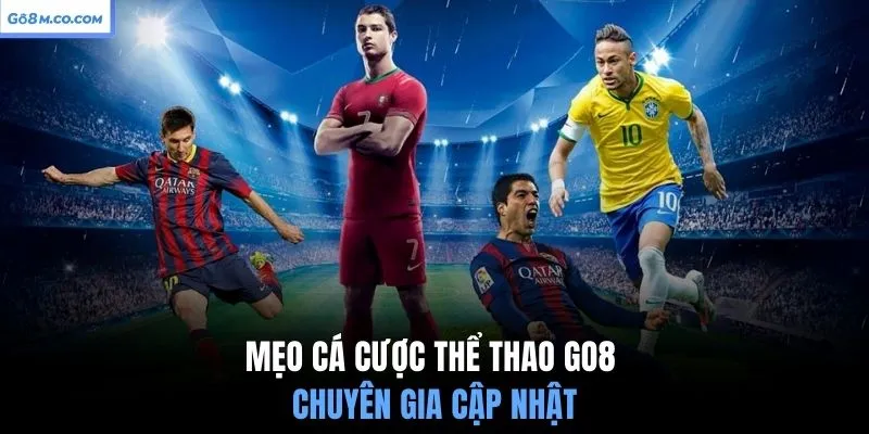 meo-ca-cuoc-the-thao-go8-chuyen-gia-cap-nhat