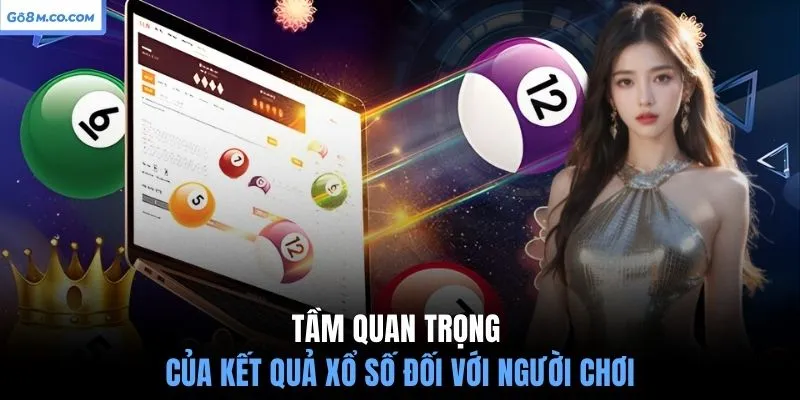 tam-quan-trong-cua-ket-qua-xo-so-doi-voi-nguoi-choi