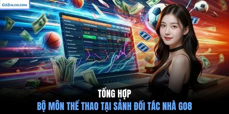 tong-hop-bo-mon-the-thao-tai-sanh-doi-tac-nha-go8
