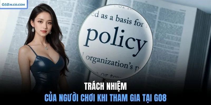 trach-nhiem-cua-nguoi-choi-khi-tham-gia-tai-go8